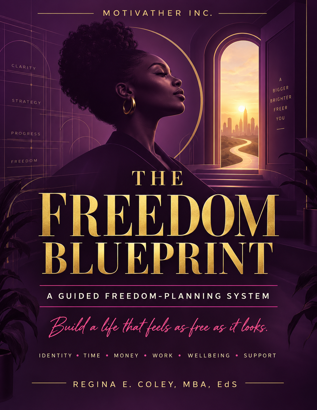 The Freedom Blueprint digital workbook by Regina E. Coley